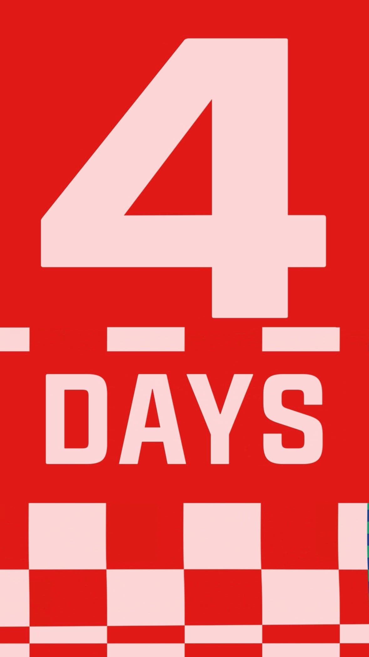 Large white number 4 over text that reads 'DAYS' on a red background with a checkered pattern.